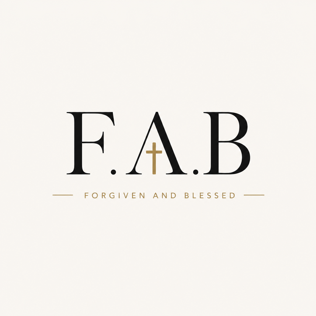 F.A.B Forgiven And Blessed
